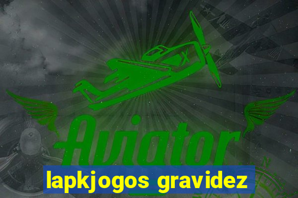 lapkjogos gravidez